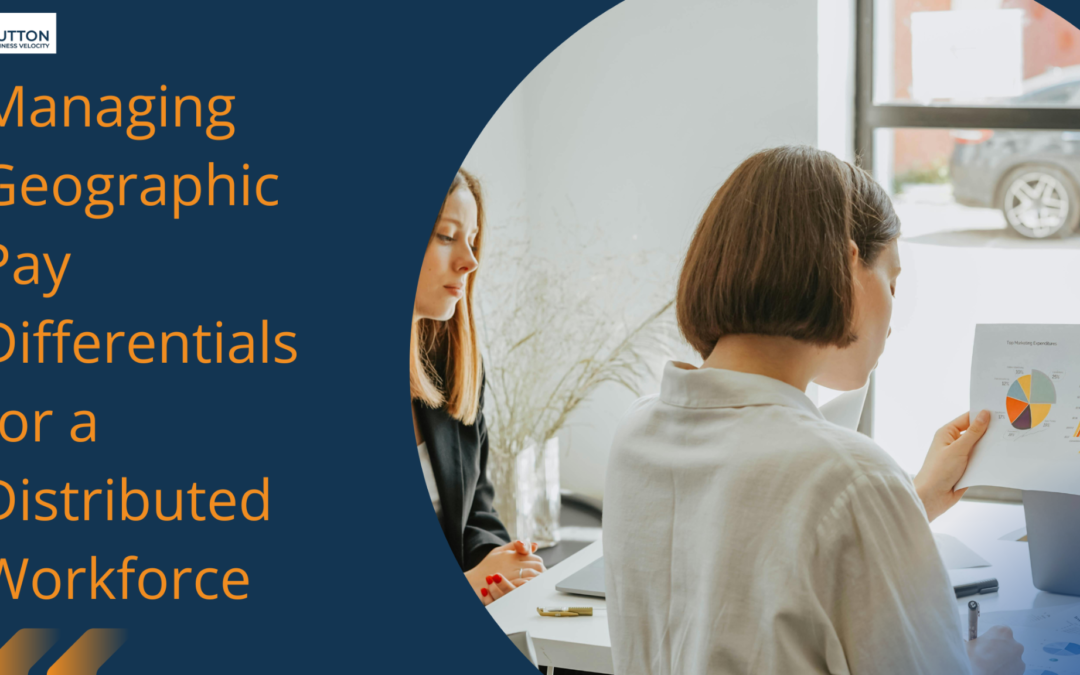 Managing Geographic Pay Differentials for a Distributed Workforce